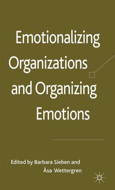 Book cover of Emotionalizing Organizations and Organizing Emotions