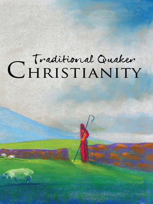 Traditional Quaker Christianity