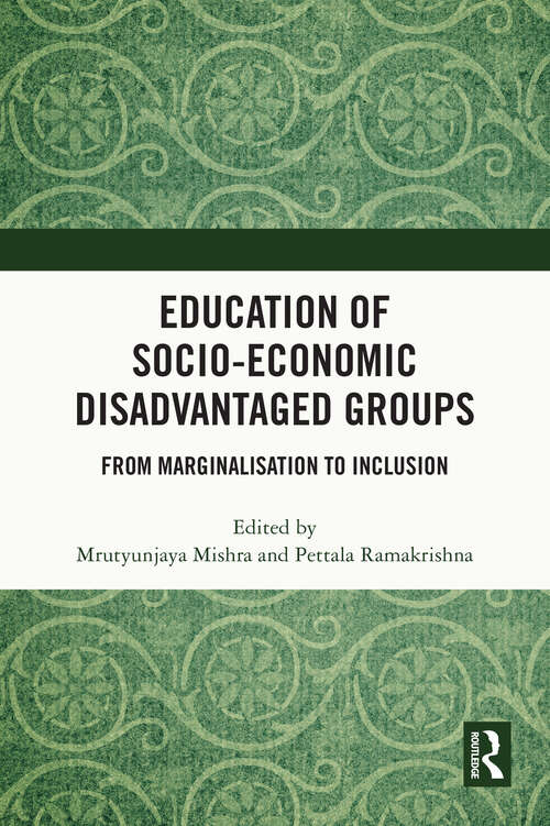 Book cover of Education of Socio-Economic Disadvantaged Groups: From Marginalisation to Inclusion
