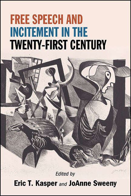 Book cover of Free Speech and Incitement in the Twenty-First Century (SUNY series in American Constitutionalism)