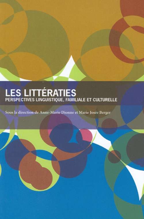 Book cover of Les Littératies: Perspectives linguistique, familiale et culturelle (Collection Questions en éducation)