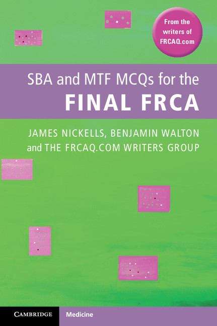 SBA and MTF MCQs for the Final FRCA
