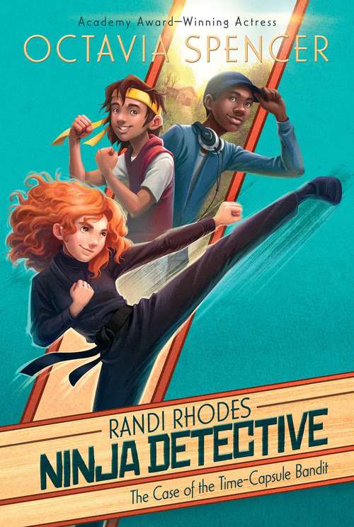 Book cover of The Case of the Time-Capsule Bandit (Randi Rhodes, Ninja Detective)