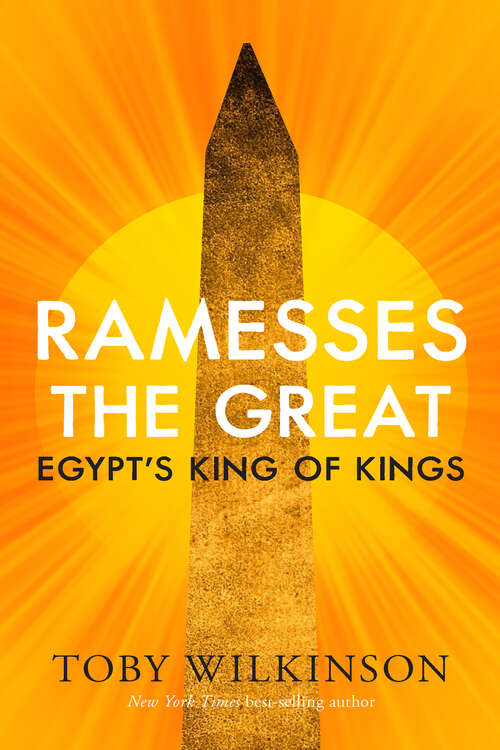Book cover of Ramesses the Great: Egypt's King of Kings (Ancient Lives)