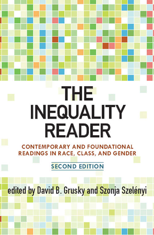 Book cover of The Inequality Reader: Contemporary and Foundational Readings in Race, Class, and Gender