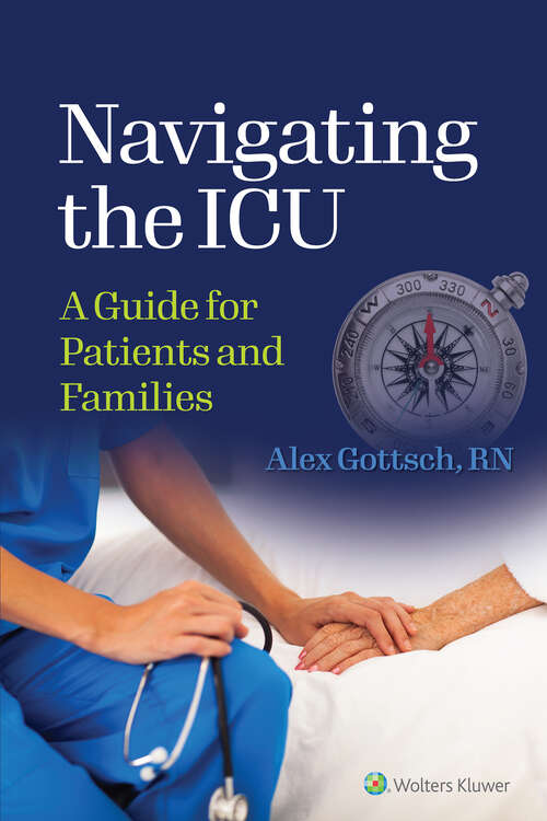 Book cover of Navigating the ICU: A Guide for Patients and Families