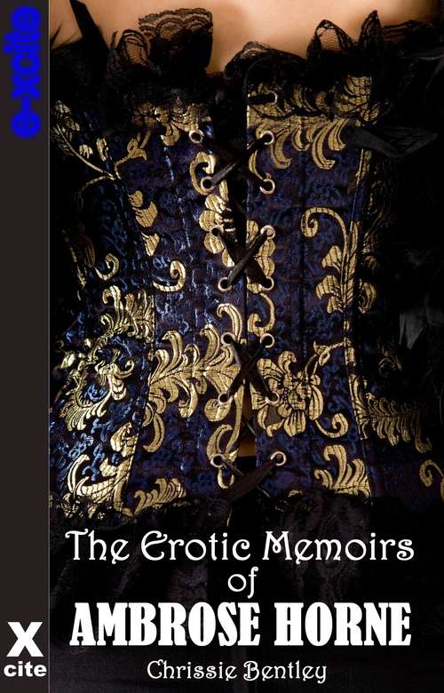 Book cover of The Erotic Memoirs of Ambrose Horne (Ambrose Horne)
