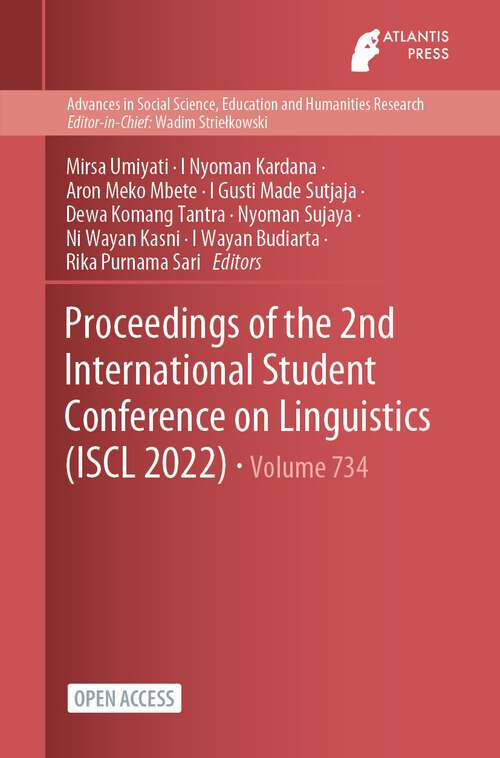 Book cover of Proceedings of the 2nd International Student Conference on Linguistics (1st ed. 2023) (Advances in Social Science, Education and Humanities Research #734)