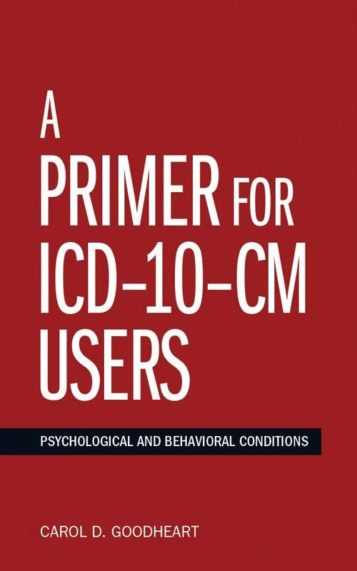 Book cover of A Primer For ICD-10-CM Users: Psychological and Behavioral Conditions
