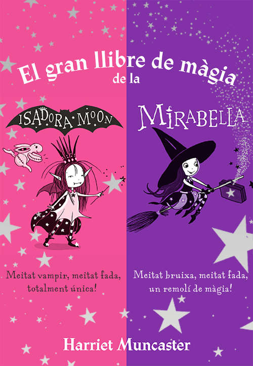 Book cover of El gran llibre de màgia de la Isadora i la Mirabelle (La Isadora Moon: Volumen)