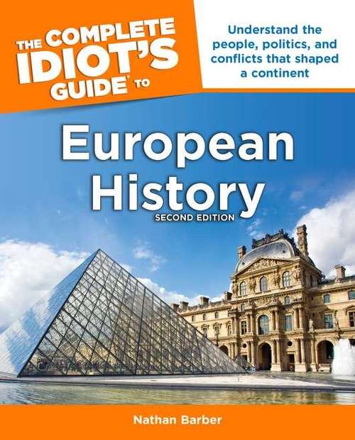 Book cover of The Complete Idiot's Guide to European History (Second Edition)