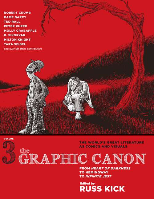 Book cover of The Graphic Canon, Vol. 3: From Heart of Darkness to Hemingway to Infinite Jest The Definitive Anthology of the World's Great Literature as Comics and Visuals (The Graphic Canon Series)