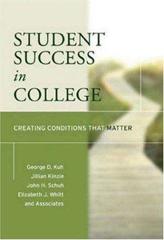 Student Success in College: Creating Conditions That Matter