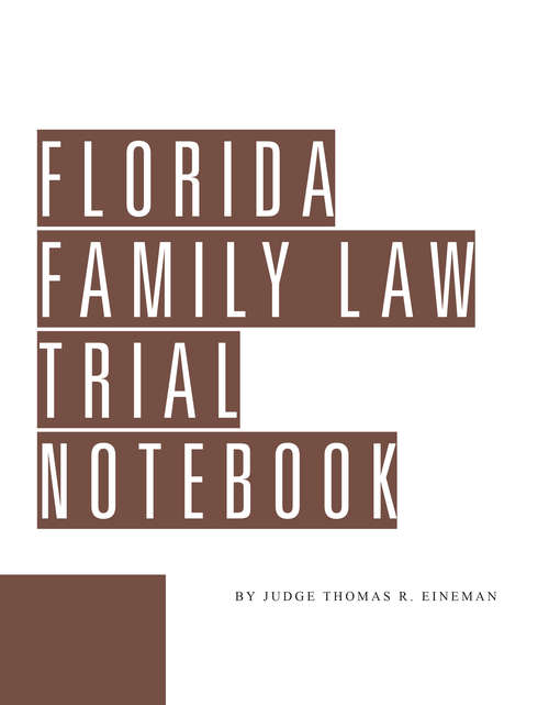 Book cover of Florida Family Law Trial Notebook