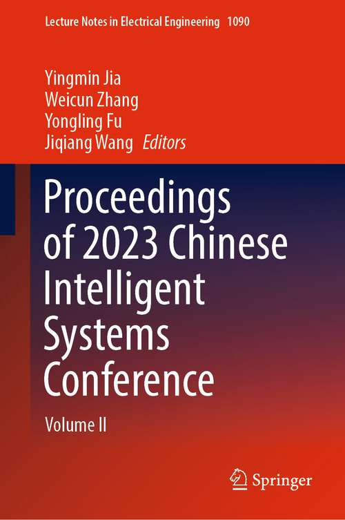 Book cover of Proceedings of 2023 Chinese Intelligent Systems Conference: Volume II (1st ed. 2023) (Lecture Notes in Electrical Engineering #1090)