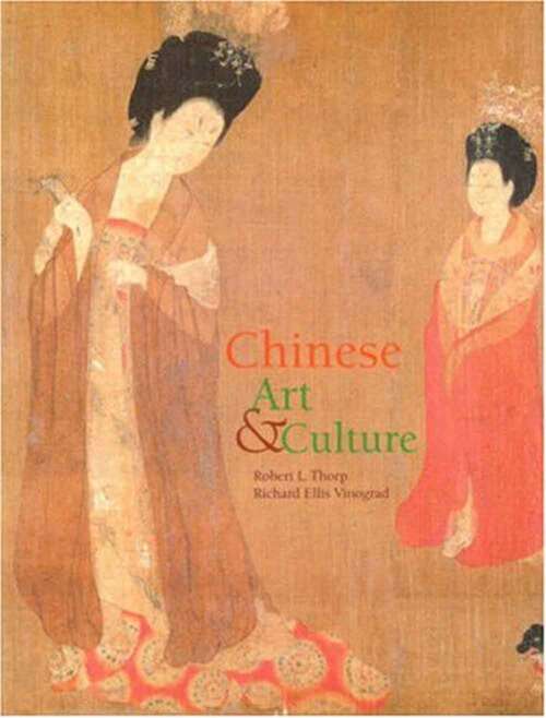Book cover of Chinese Art And Culture