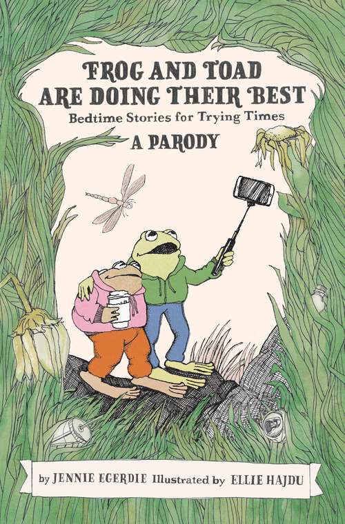 Book cover of Frog and Toad are Doing Their Best [A Parody]: Bedtime Stories for Trying Times