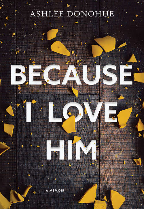 Book cover of Because I Love Him