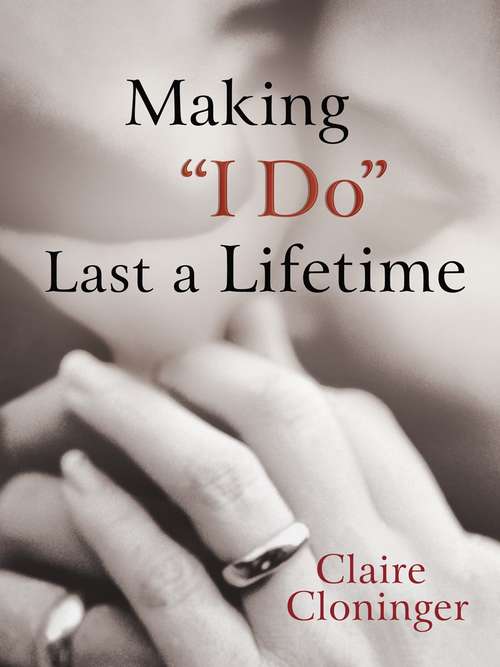 Making "I Do" Last a Lifetime