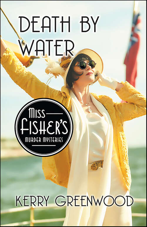 Book cover of Death by Water: A Phryne Fisher Mystery (Miss Fisher's Murder Mysteries #15)