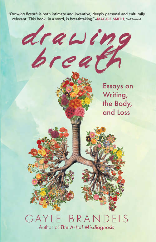 Book cover of Drawing Breath: Essays on Writing, the Body, and Loss