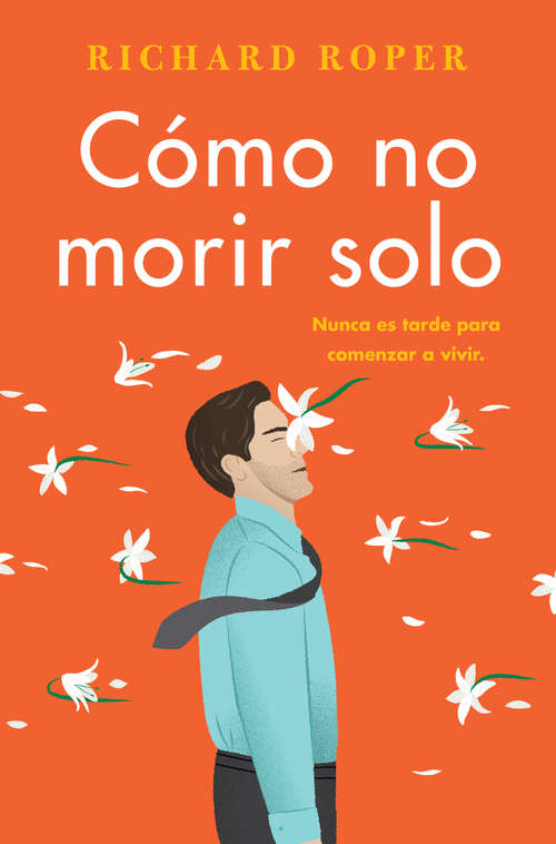 Book cover of How Not to Die Alone \ Cómo no morir solo (Spanish edition)