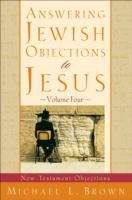 Book cover of Answering Jewish Objections to Jesus: New Testament Objections