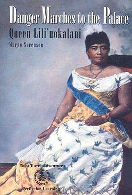 Book cover of Danger Marches to the Palace: Queen Lili'uokalani