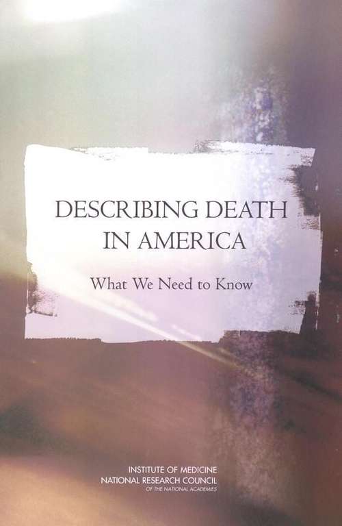 DESCRIBING DEATH IN AMERICA: What We Need to Know