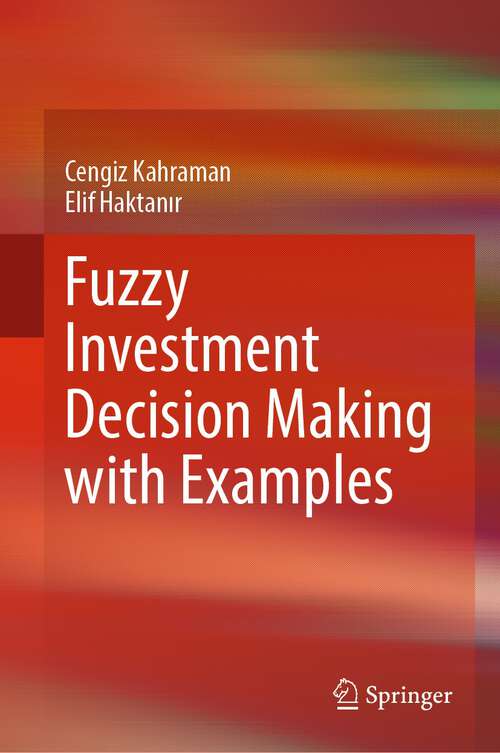 Book cover of Fuzzy Investment Decision Making with Examples (2024)