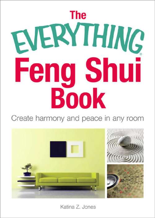 Book cover of The Everything® Feng Shui Book: Create harmony and peace in any room