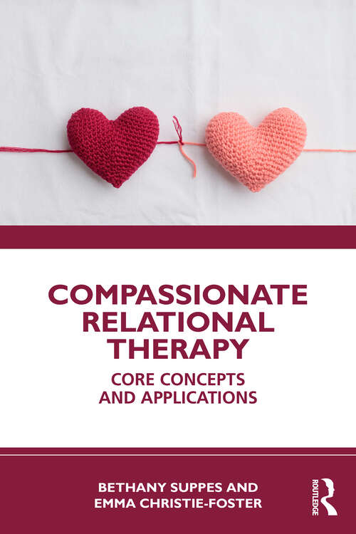Book cover of Compassionate Relational Therapy: Core Concepts and Applications (1)