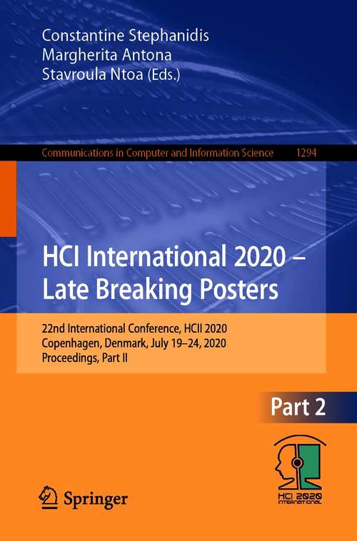 HCI International 2020 – Late Breaking Posters: 22nd International Conference, HCII 2020, Copenhagen, Denmark, July 19–24, 2020, Proceedings, Part II (Communications in Computer and Information Science #1294)