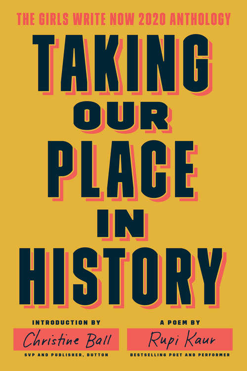 Book cover of Taking Our Place in History: The Girls Write Now 2020 Anthology (Digital Original)