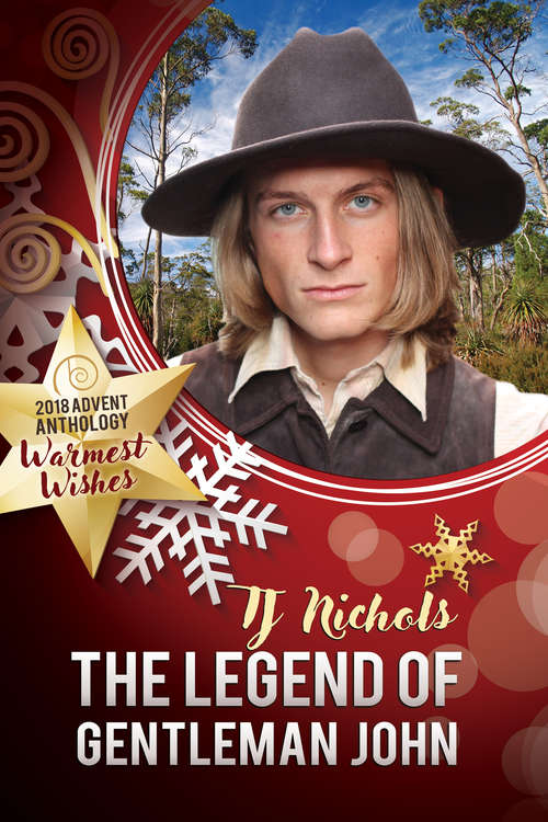Book cover of The Legend of Gentleman John (2018 Advent Calendar - Warmest Wishes)