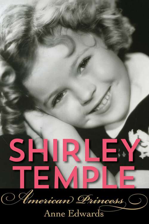 Book cover of Shirley Temple: American Princess