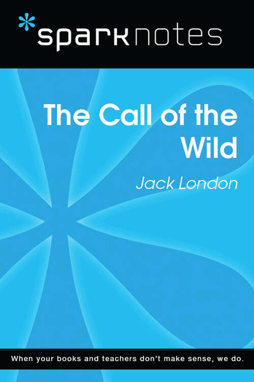 Book cover of Call of the Wild (SparkNotes Literature Guide Series)