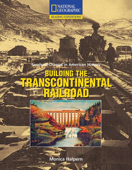 Book cover of Building the Transcontinental Railroad