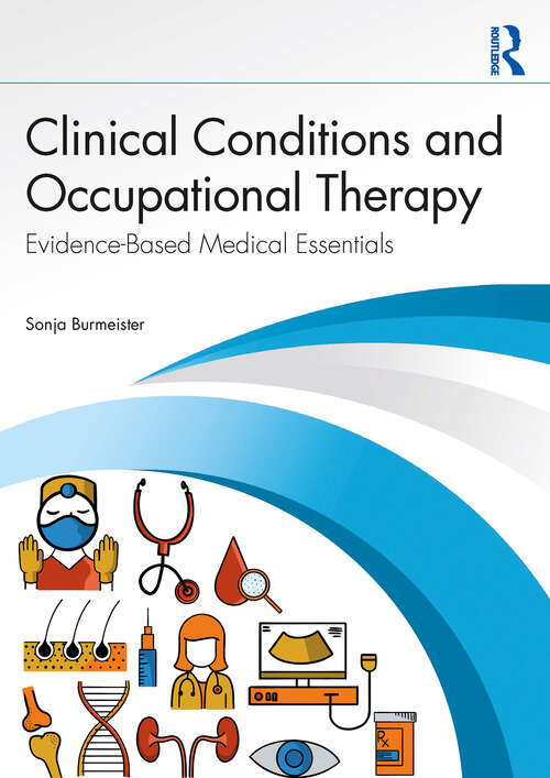 Book cover of Clinical Conditions and Occupational Therapy: Evidence-Based Medical Essentials (1)