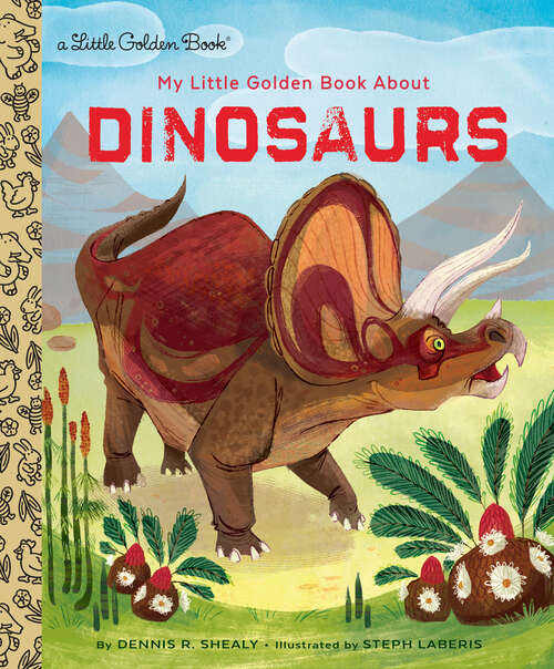 My Little Golden Book About Dinosaurs (Little Golden Book)