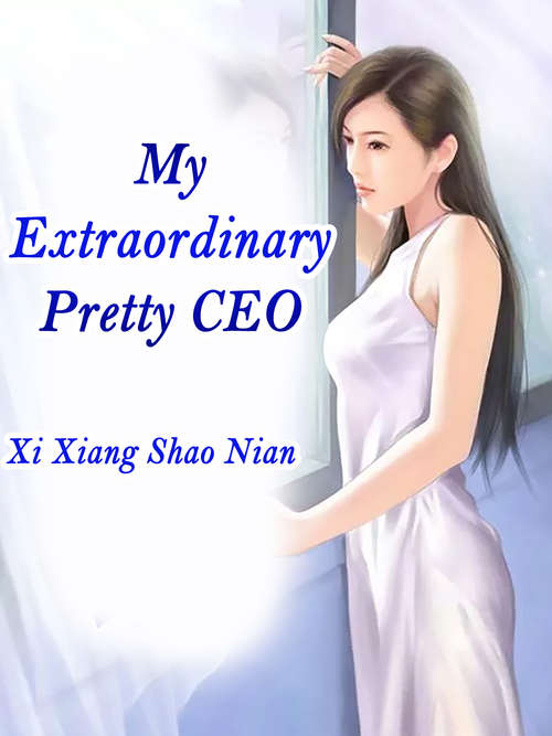 My Extraordinary Pretty CEO: Volume 11 (Volume 11 #11)