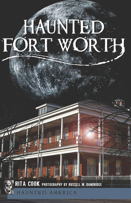 Book cover of Haunted Fort Worth (Haunted America)