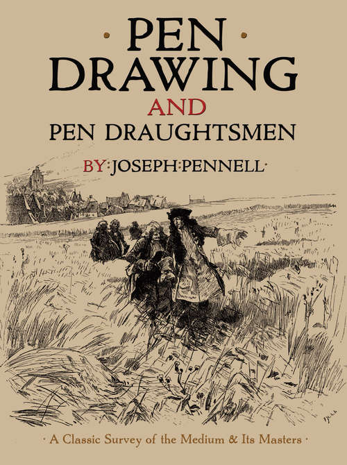 Book cover of Pen Drawing and Pen Draughtsmen: A Classic Survey of the Medium and Its Masters