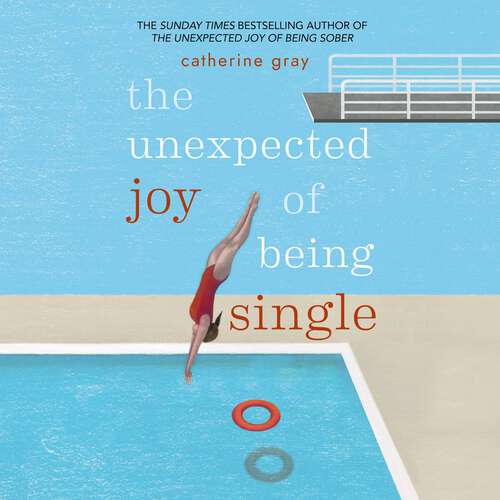 Book cover of The Unexpected Joy of Being Single: Locating happily-single serenity
