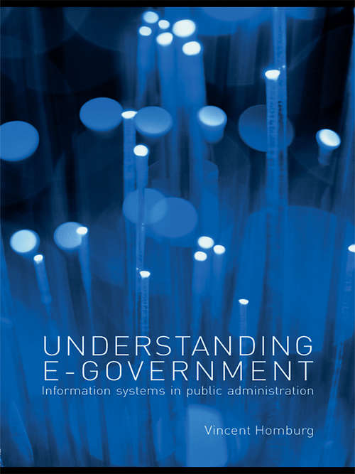 Book cover of Understanding E-Government: Information Systems in Public Administration