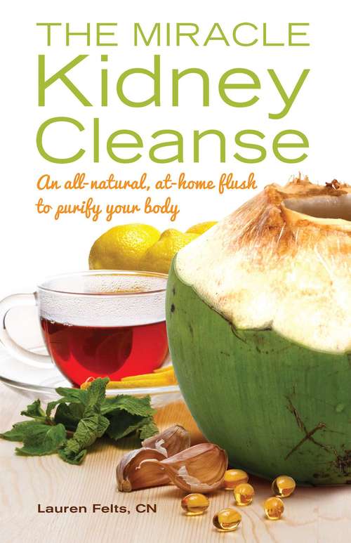 Book cover of The Miracle Kidney Cleanse