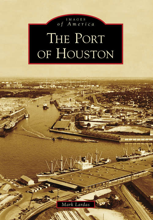 Port of Houston, The