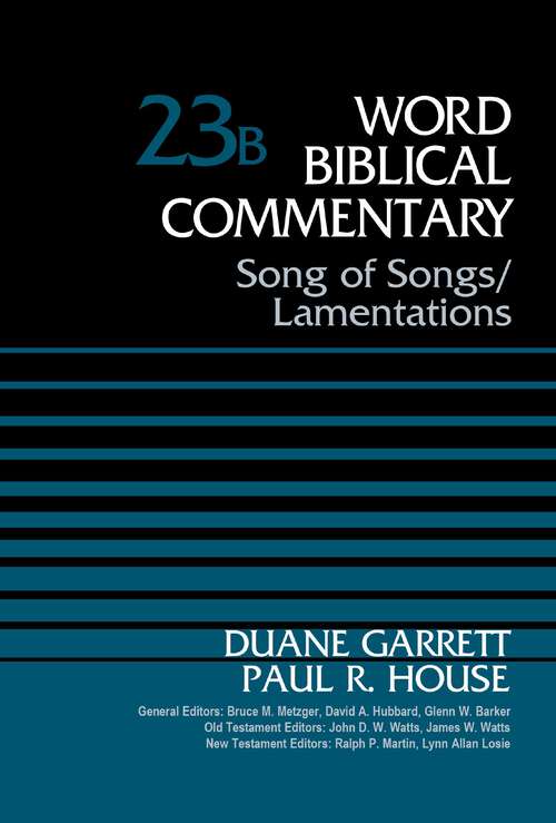 Book cover of Song of Songs and Lamentations, Volume 23B (Word Biblical Commentary)