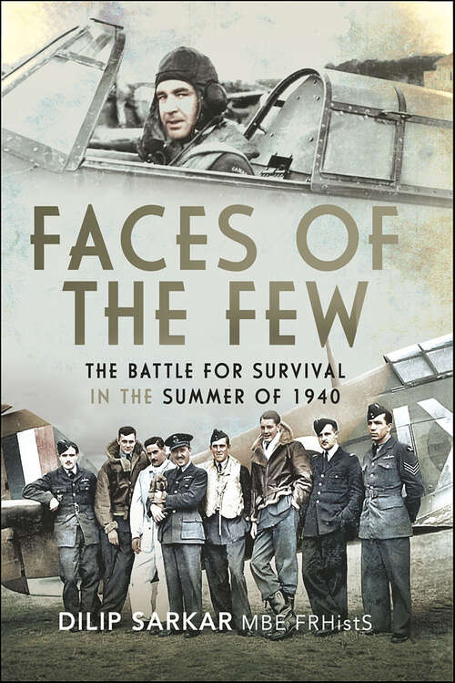 Book cover of Faces of the Few: The Battle for Survival in the Summer of 1940