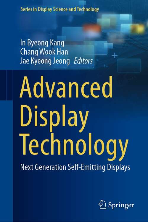 Advanced Display Technology: Next Generation Self-Emitting Displays (Series in Display Science and Technology)